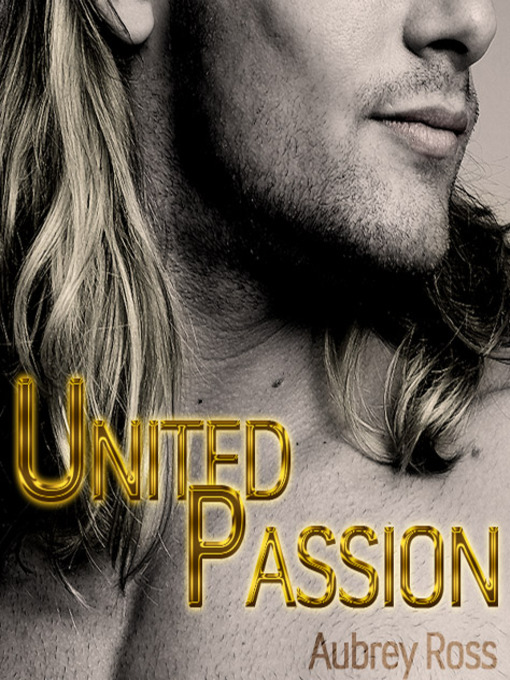 Title details for United Passion by Aubrey Ross - Available